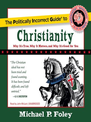 cover image of The Politically Incorrect Guide to Christianity